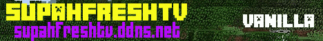 SupahFreshTV Minecraft Server v1.21.4 - USA