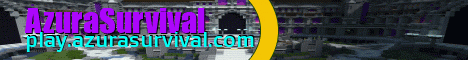 AzuraSurvival: Minecraft Server v1.16.5 | US