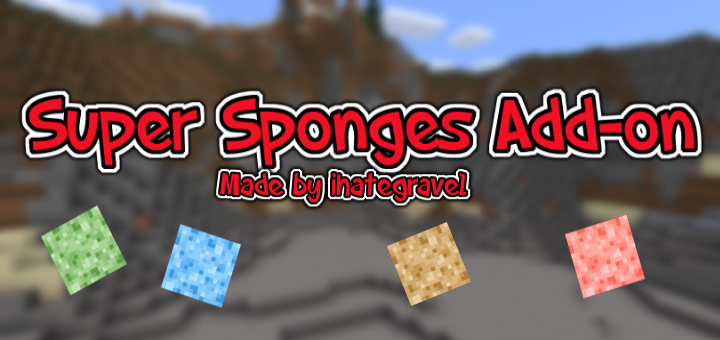 Download Super Sponges Add-on - Minecraft PE Addons