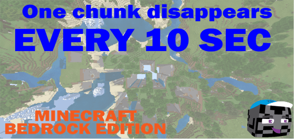 One Chunk Disappears Every 10 Seconds!