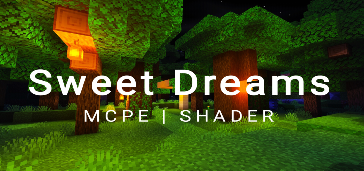 Sweet Dreams Shader (Only Pocket Edition)