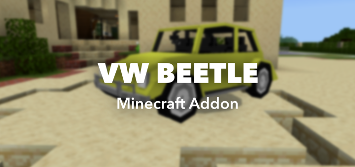 Download VW Bug Addon - Minecraft PE Addons