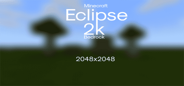 Eclipse 2k (2048×2048) (Mobile Support Update) Texture Pack