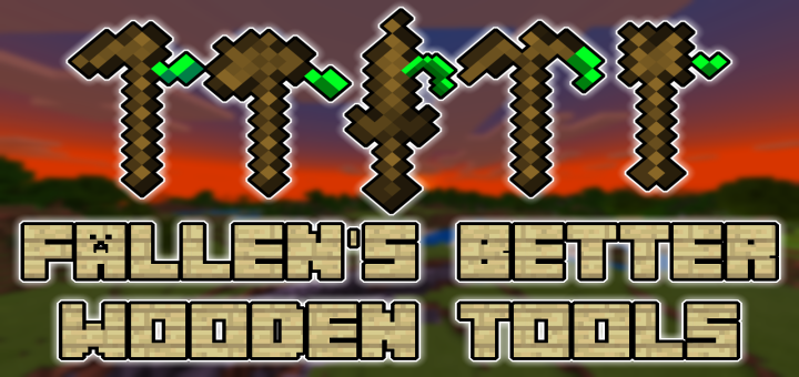 Fallen’s Better Wooden Tools Pack