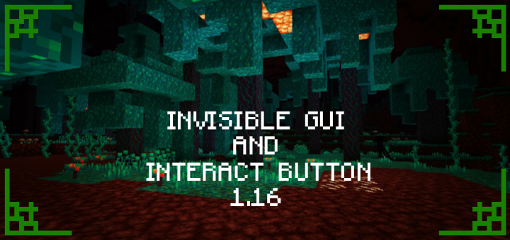 Invisible Gui & Interact Button (1.16)
