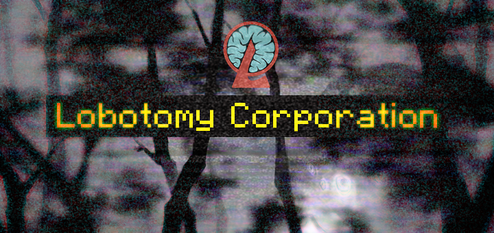 Lobotomy Corporation V0.1 – SC MZM GUY (Horror)