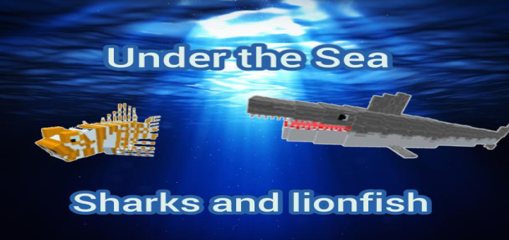 Download Under The Sea (Sharks and Lionfish) - Minecraft PE Addons