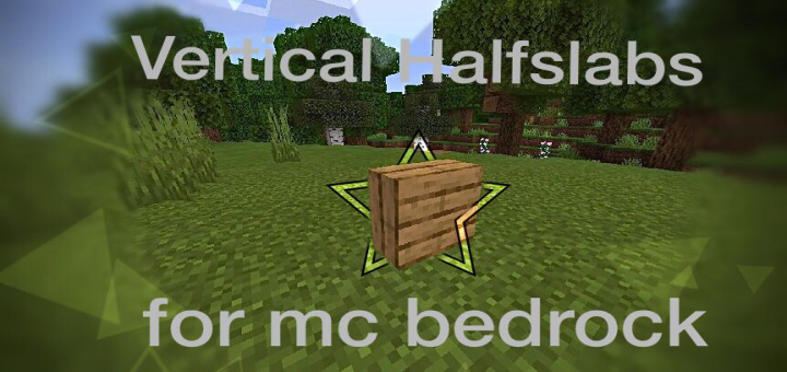 Vertical Halfslabs for Minecraft Bedrock Edition (MCPE)